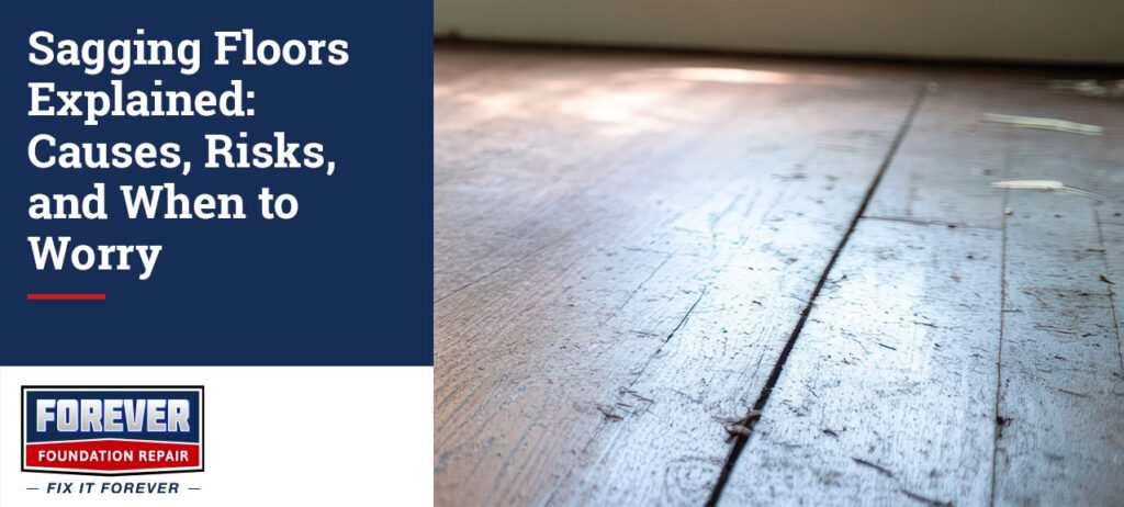 Graphic displaying the title ‘Sagging Floors Explained: Causes, Risks, and When to Worry’ next to a close-up photo of a warped wooden floor.