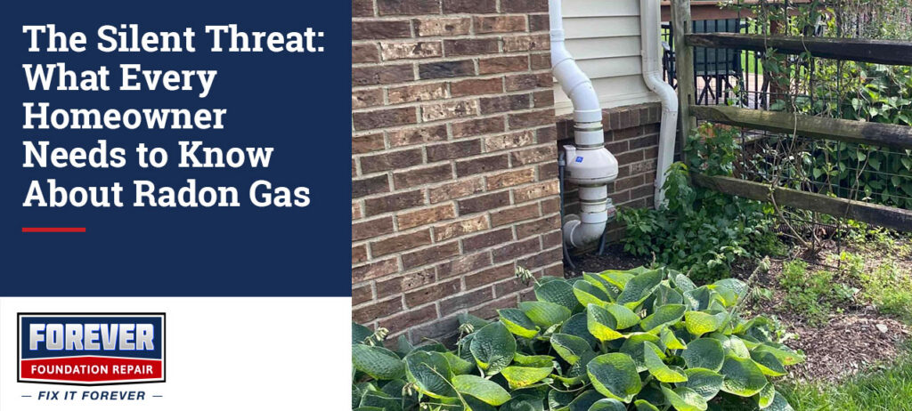 Radon mitigation system installed on the exterior of a brick home, featuring white PVC vent piping along the foundation wall beside landscaping and a wooden fence. Graphic text highlights a homeowner guide about radon gas from Forever Foundation Repair.